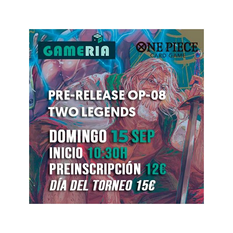 Torneo One Piece Pre-Release OP-08 Two Legends 08 septiembre | Gameria