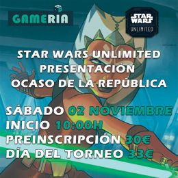 Torneo Star Wars Unlimited Pre-release Twilight of the Republic 2 noviembre | Gameria